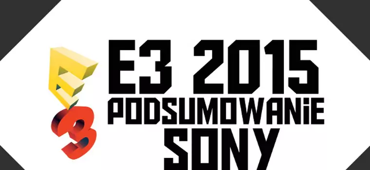 E3 2015: podsumowanie konferencji Sony