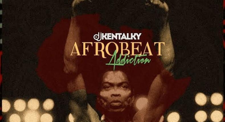 DJ Kentalky - Afrobeat Addiction Mix