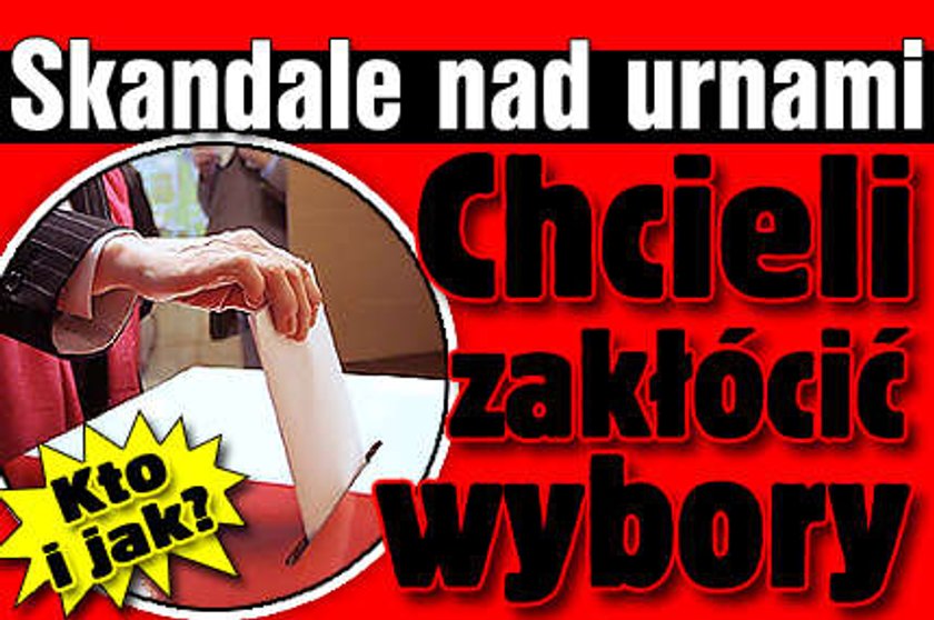 Chcieli zakłócić wybory! Kto i jak?