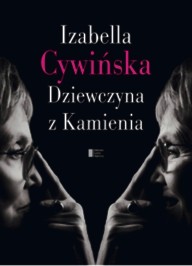 „Dziewczyna z Kamienia”, autobiografia Izabelli Cywińskiej, ukazała się nakładem wydawnictwa Agora. Książka otrzymała kilka dni temu nagrodę Warszawskiej Premiery Literackiej