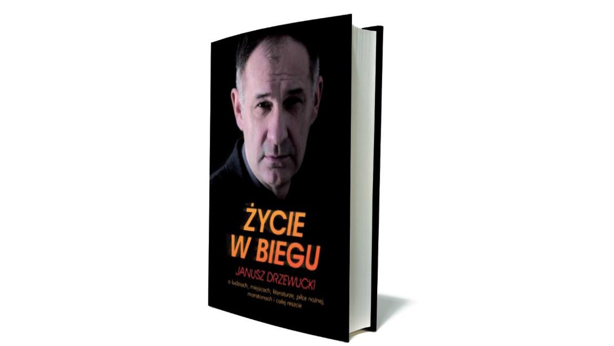 Janusz Drzewucki życie w biegu