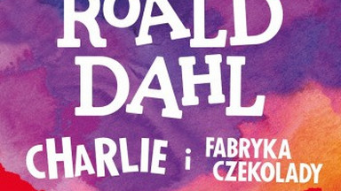 Fragment książki ""Charlie i fabryka czekolady"