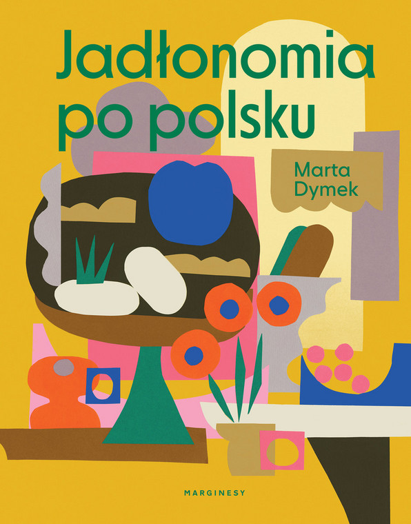 "Jadłonomia po polsku": okładka książki Marty Dymek 