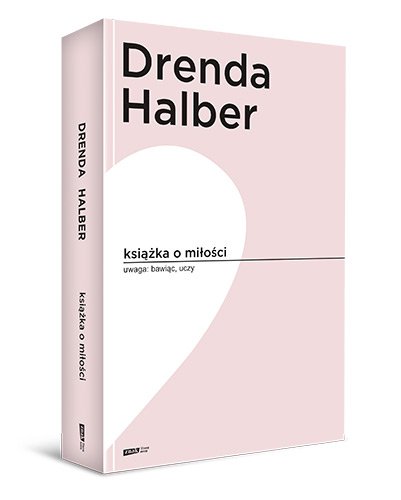 Drenda Halber "Książka o miłości"