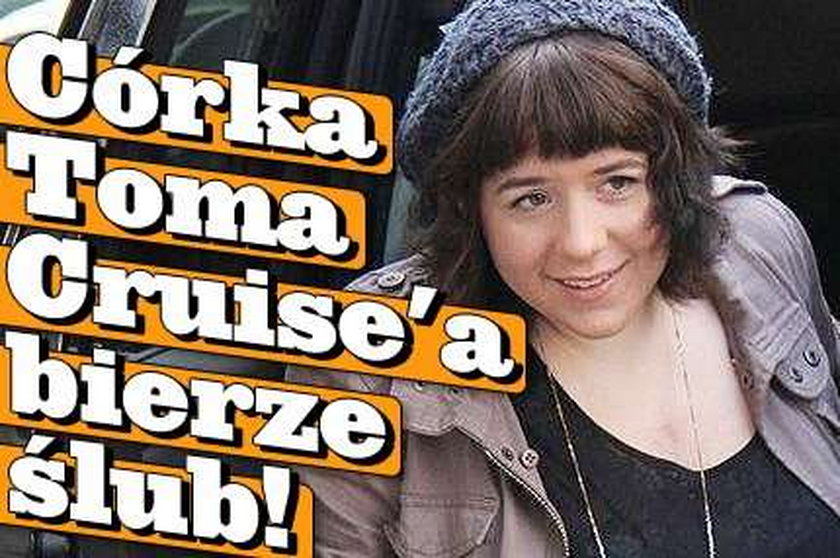 Córka Toma Cruise'a bierze ślub!