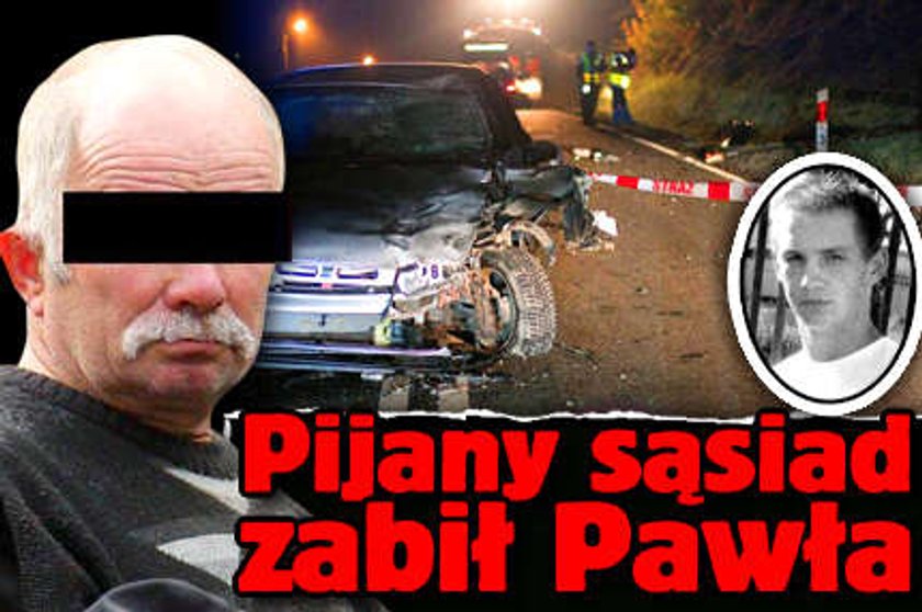 Pijany sąsiad zabił Pawła