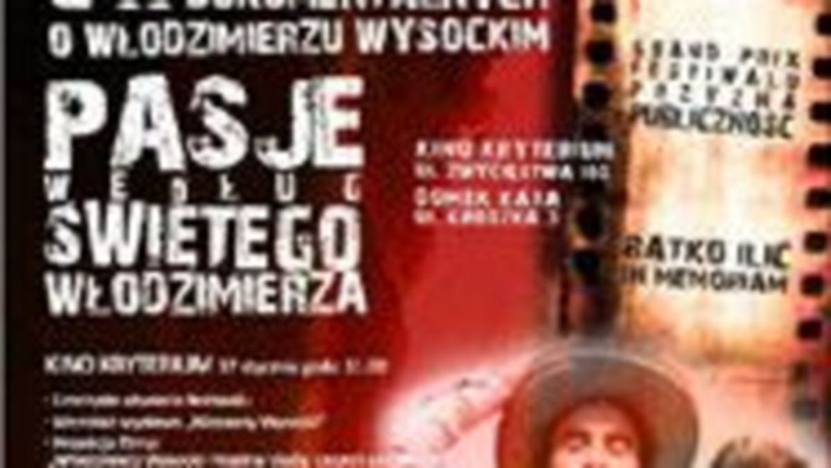 Muzeum Włodzimierza Wysockiego w Koszalinie zaprasza na 7. Międzynarodowy Festiwal Filmów Dokumentalnych o Włodzimierzu Wysockim "Pasje według świętego