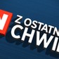 z ostatniej chwili