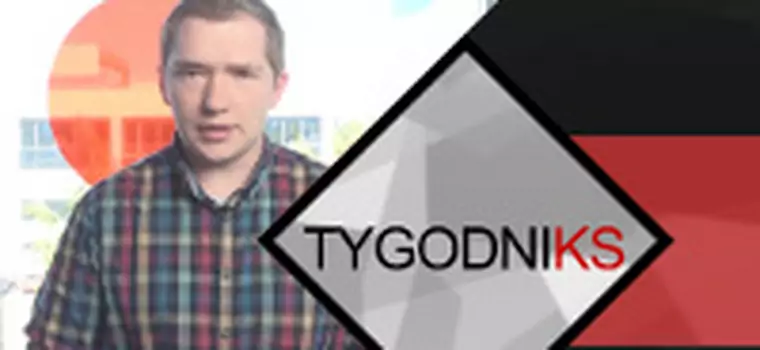 TygodniKS - przegląd tygodnia #14