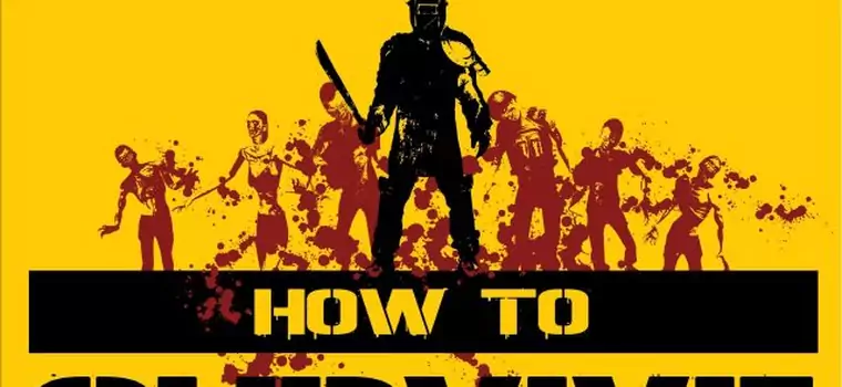 Nierecenzja: How to Survive