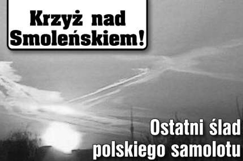 Krzyż nad Smoleńskiem!