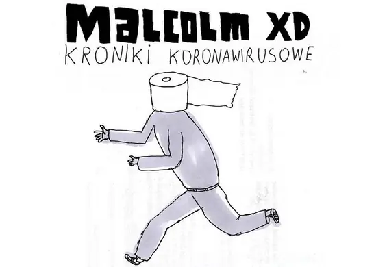 Mój dozorca to fanatyk kasłania. Malcolm XD wydał "Kroniki koronawirusowe"