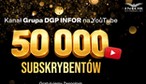 Kanał Grupa DGP INFOR umacnia pozycję na YouTube: 50 tys. subskrybentów i ambitne plany