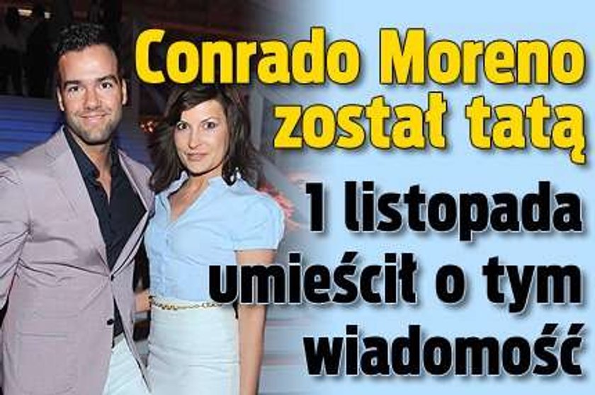 Conrado Moreno został tatą. 1 listopada umieścił o tym wiadomość