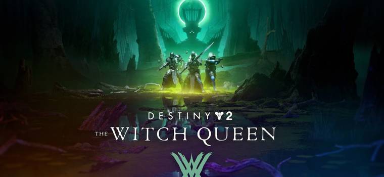 Recenzja Destiny 2: The Witch Queen. Bungie w szczytowej formie