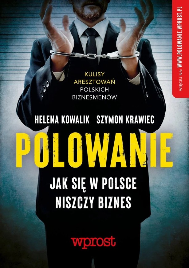 Polowanie. Jak się w Polsce niszczy biznes