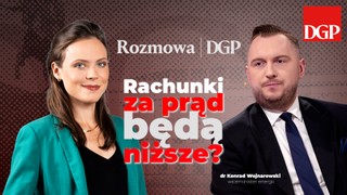 Konrad Wojnarowski, wiceminister energii: Nowe rozwiązania mają obniżyć rachunki za prąd [Rozmowa DGP]