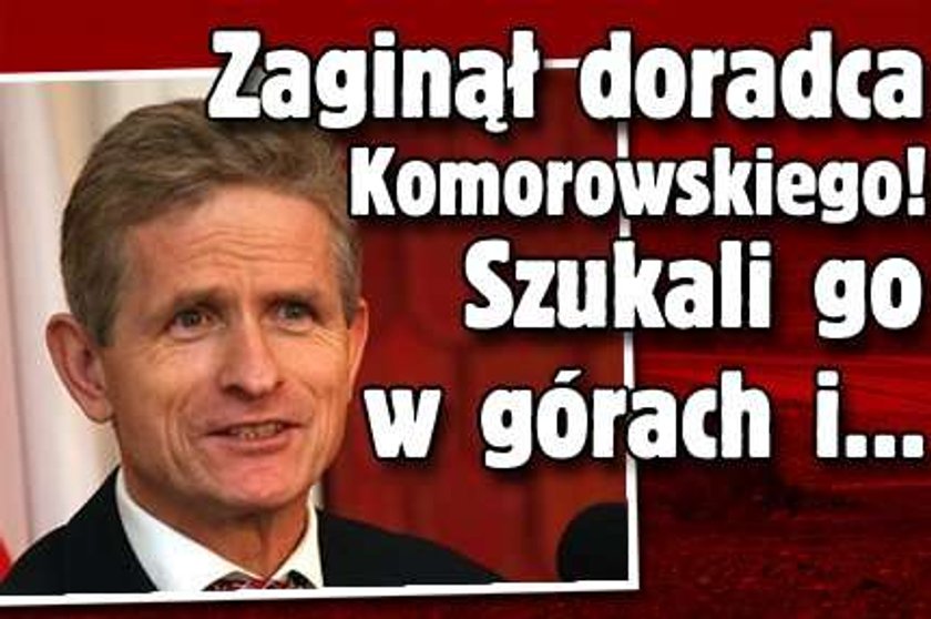 Zaginął doradca Komorowskiego! Szukali go w górach i...