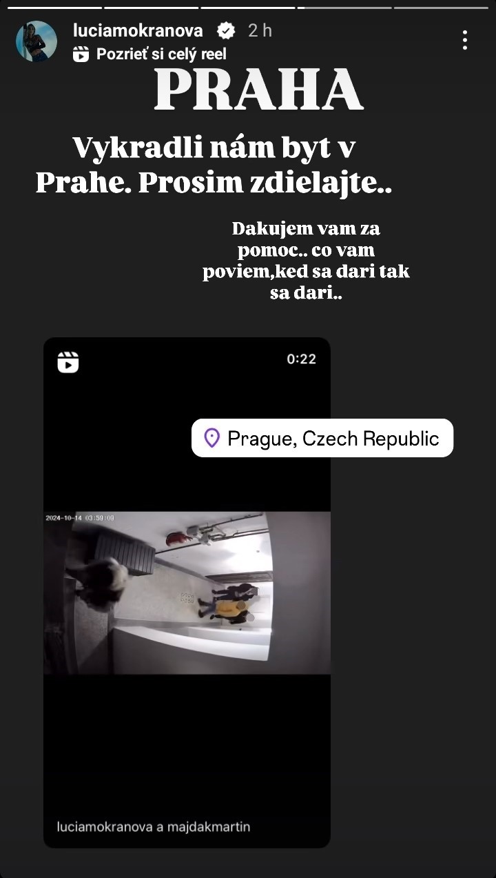 Lucia Mokráňová prosí sledovateľov o pomoc pri identifikovaní páchateľov, ktorí vykradli jej byt v Prahe.