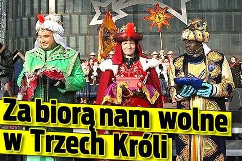 Odbiorą nam wolne w Trzech Króli