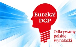 Wielki Finał 7. edycji konkursu "Eureka! DGP – odkrywamy polskie wynalazki" Poznaliśmy LAUREATÓW!