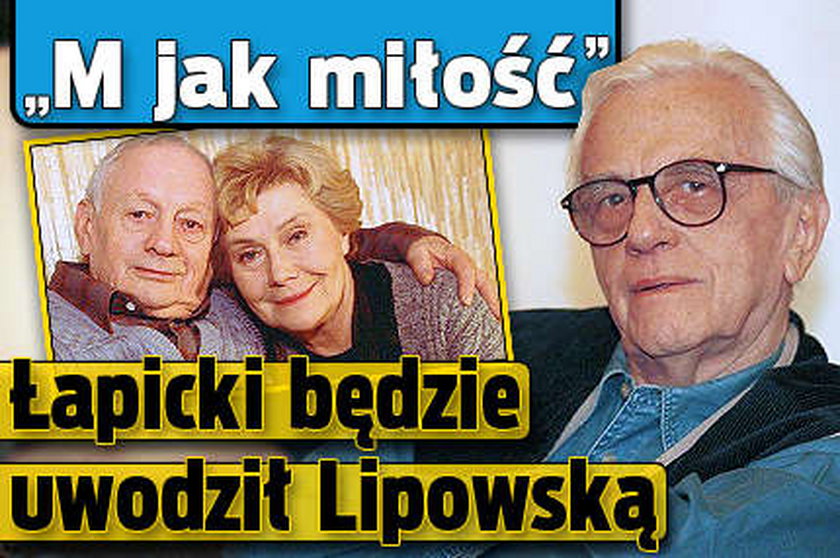 "M jak miłość". Łapicki uwiedzie Lipowską?