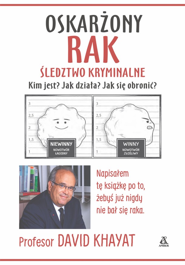 Prof. David Khayat „Oskarżony: rak. Śledztwo kryminalne, Amber 