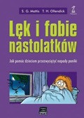 Lęk i fobie nastolatków. Jak pomóc dzieciom przezwyciężyć napady paniki