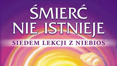 Śmierć nie istnieje. Siedem lekcji z niebios