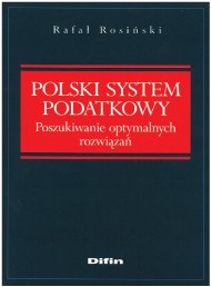 Polski system podatkowy – poszukiwanie optymalnych rozwiązań