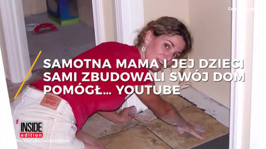 Samotna matka i czwórka jej dzieci sami zbudowali swój dom. Pomógły im w tym You Tube