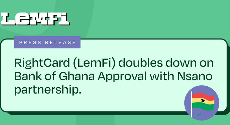 RightCard (LemFi) doubles down on BoG approval with Nsano partnership