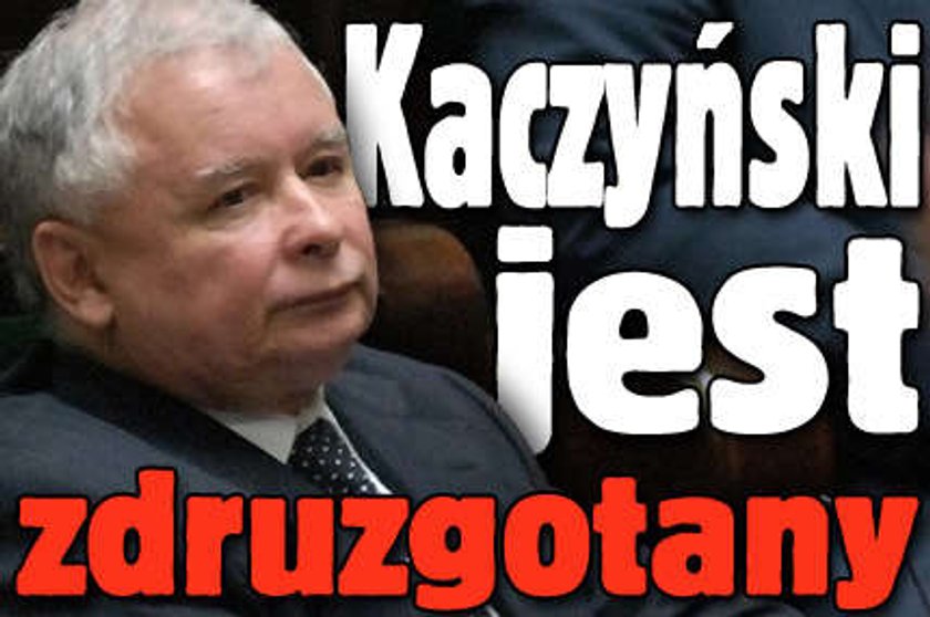 Kaczyński jest zdruzgotany