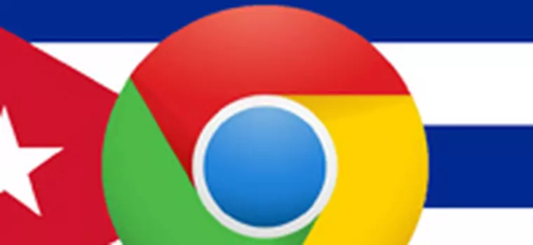 Google Chrome dostępny na Kubie. W jednym z ostatnich internetowych skansenów świata