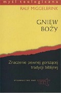 Gniew boży. Znaczenie pewnej gorszącej tradycji biblijnej