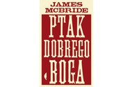 Ptak dobrego Boga  James McBride