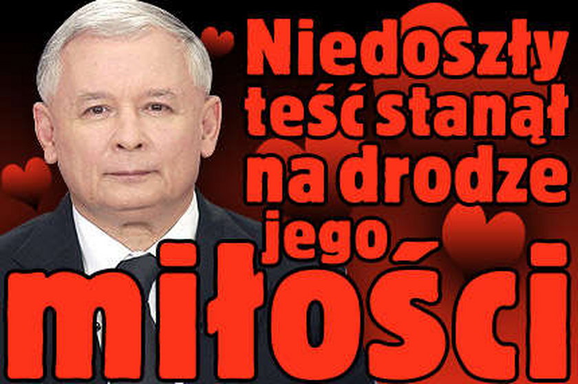 Ojciec wybranki Kaczyńskiego był przeciwny związkowi!