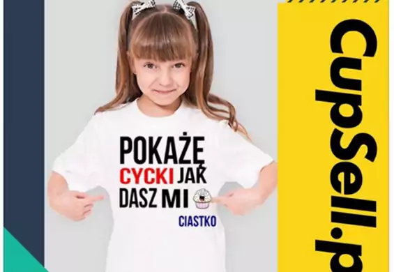 Dziewczynka w koszulce "Pokażę cycki jak dasz mi ciastko" reklamuje firmę sprzedającą T-shirty