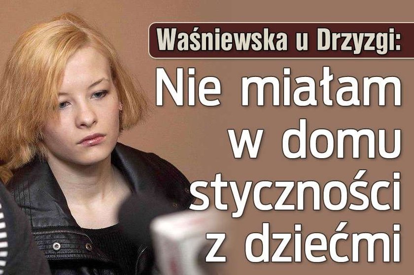 Matka Madzi: Nie miałam styczności z dziećmi