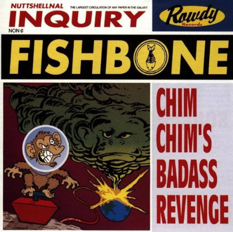 FISHBONE — "Chim Chim's Badass Revenge"