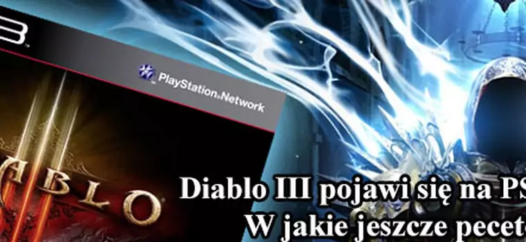 Diablo III pojawi się na PS3 i PS4. W jakie jeszcze pecetowe hity chcielibyśmy zagrać na konsoli?