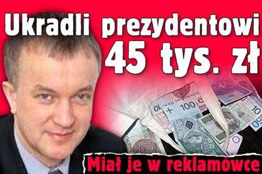 Ukradli prezydentowi 45 tys. zł. Miał je w reklamówce