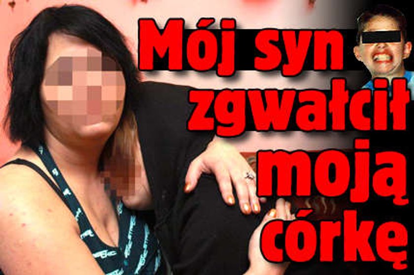 Mój syn zgwałcił moją córkę