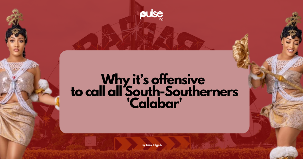 Why it’s offensive to call all SouthSoutherners 'Calabar' Pulse Nigeria