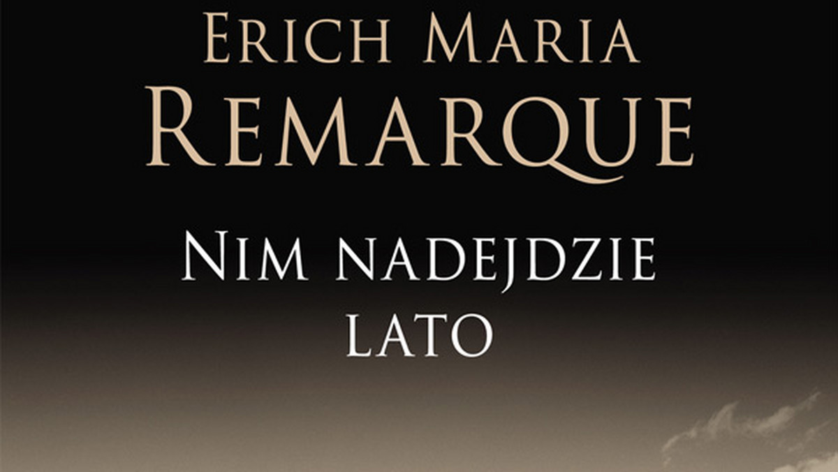 Kolejną powieść Ericha Marii Remarque’a wydaną w nowej szacie graficznej "Nim nadejdzie lato" od 12 października trafi do księgarń w całej Polsce. Książka ukazuje się nakładem Domu Wydawniczego Rebis.