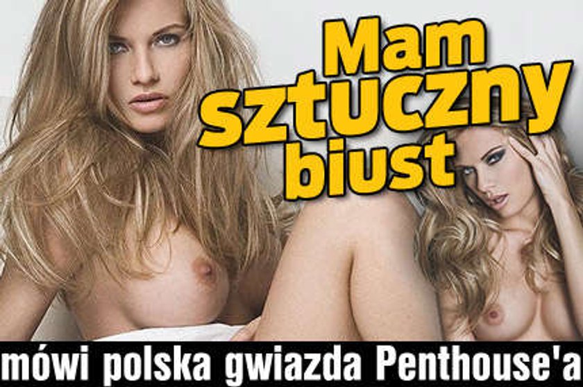 Mam sztuczny biust - mówi polska gwiazda Penthouse'a