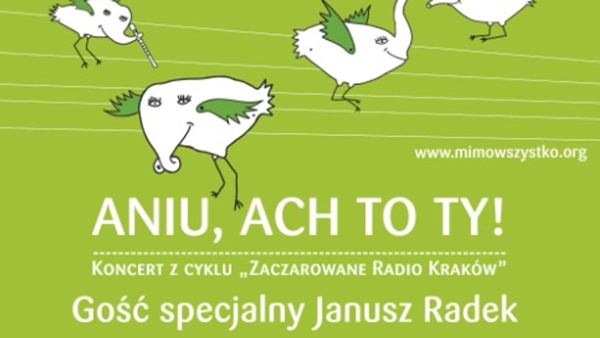 Radio Kraków i Fundacja Anny Dymnej "Mimo Wszystko" zapraszają na kolejny koncert z cyklu "Zaczarowane Radio Kraków". W sobotę, 7 lipca, w Studiu im. Romany Bobrowskiej zagoszczą najpiękniejsze polskie piosenki, a wystąpią finaliści i laureaci Festiwalu Zaczarowanej Piosenki im. Marka Grechuty. Gościem specjalnym wydarzenia będzie Janusz Radek