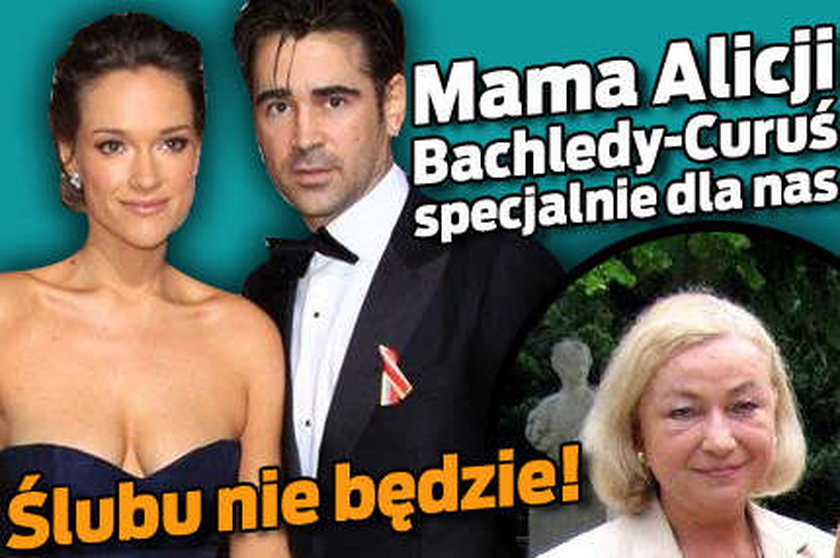 Mama Alicji Bachledy: Ślubu nie będzie!