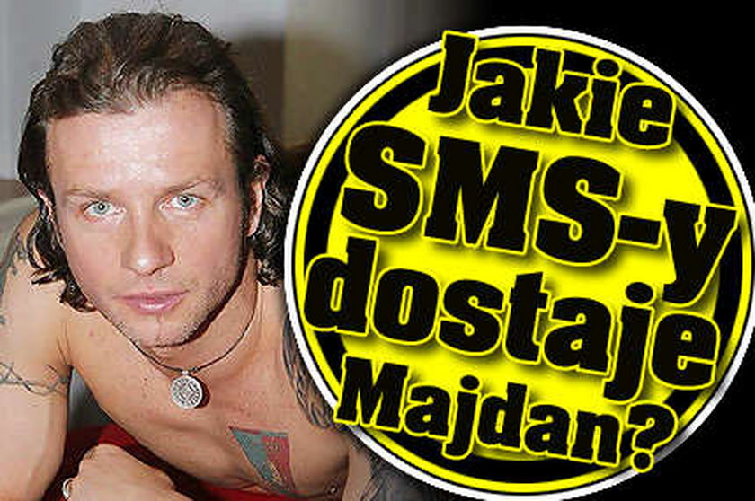 Jakie SMS-y dostaje Majdan?