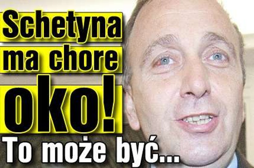 Schetyna ma chore oko. To może być..